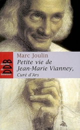 Petite vie de Jean-Marie Vianney, curé d'Ars