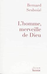 L'homme, merveille de Dieu